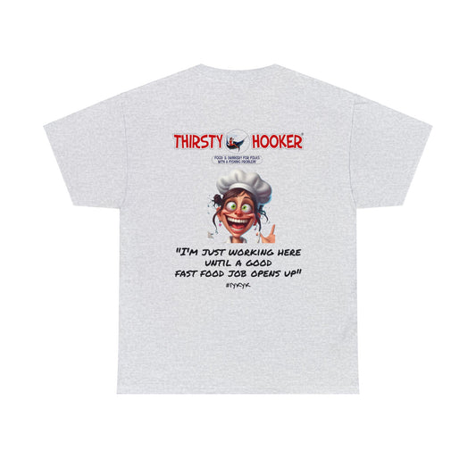 Thirsty Hooker FastFood JOB Tee