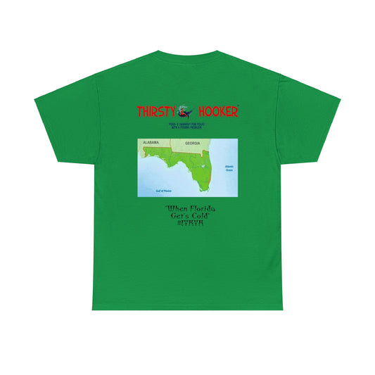 Thirsty Hooker Cold Florida Tee