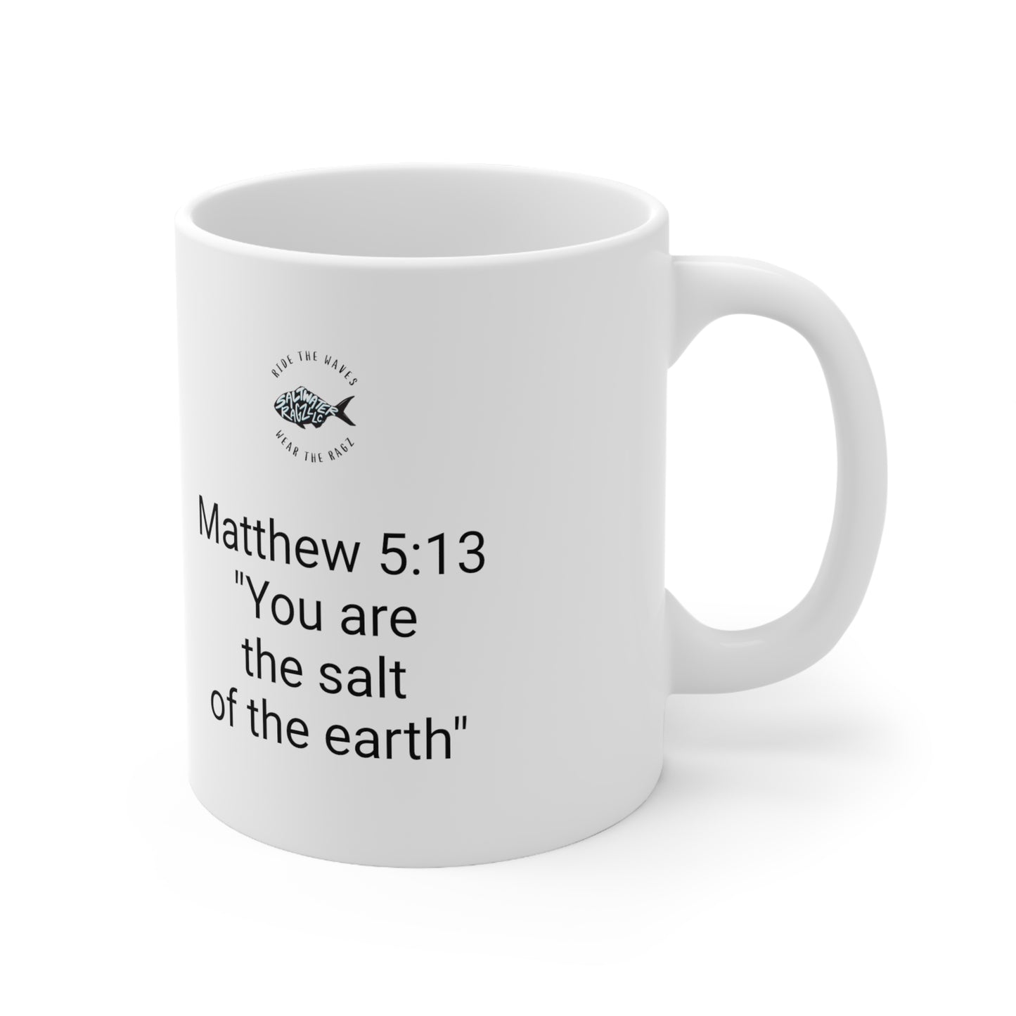 Matthew 5:13 - "Salt of The Earth" Ceramic Mug 11oz